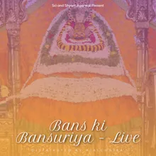 Bans ki Bansuriya - Live